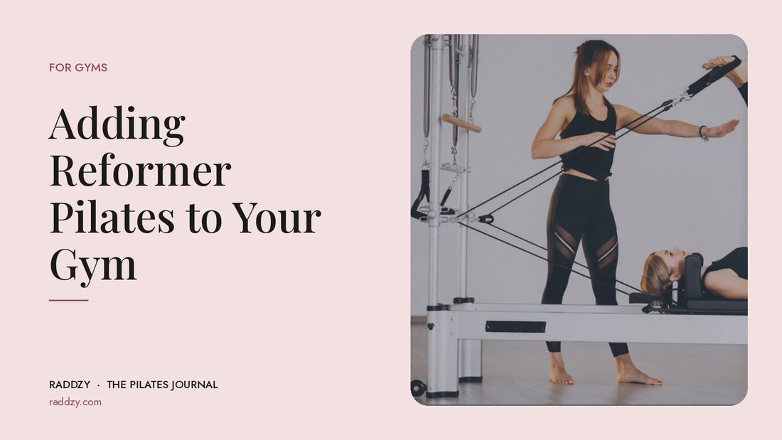 Adding Reformer Pilates to Your Gym