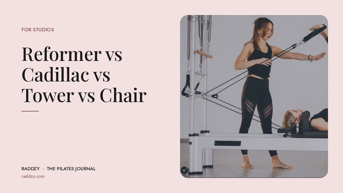 Reformer vs Cadillac vs Tower vs Chair